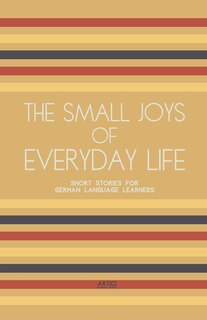 Front cover_The Small Joys of Everyday Life