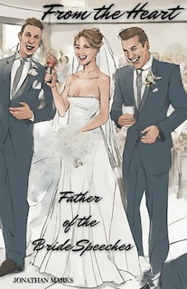 Couverture_From the Heart - Father of the Bride Speeches