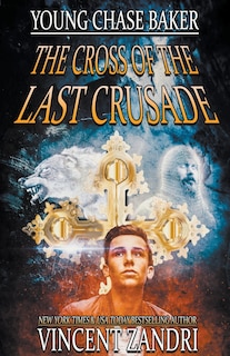 Couverture_Young Chase Baker and the Cross of the Last Crusade