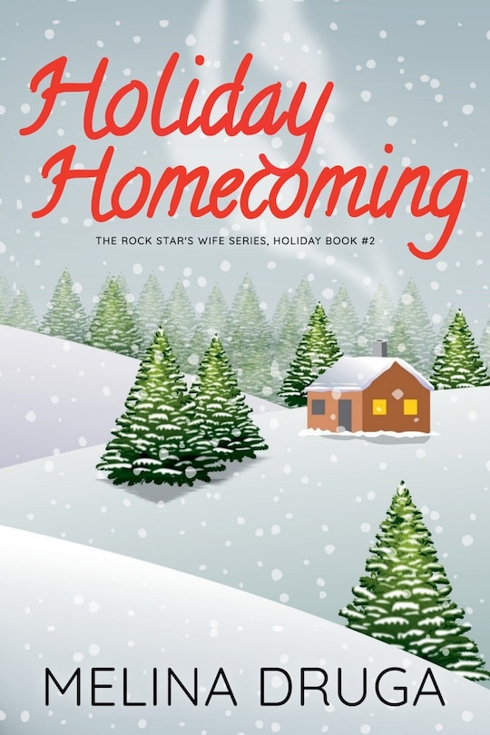Couverture_Holiday Homecoming (The Rock Star's Wife #3.5)