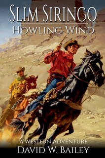 Front cover_Slim Siringo - A Howling Wind