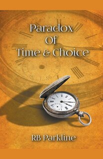 Front cover_Paradox Of Time & Choice