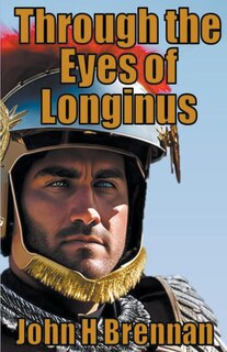 Front cover_Through The Eyes of Longinus
