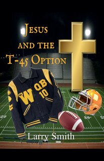 Front cover_Jesus and the T45 Option