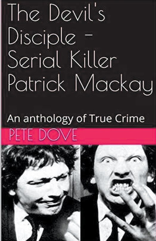 Front cover_The Devil's Disciple - Serial Killer Patrick Mackay