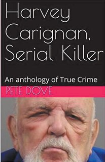 Front cover_Harvey Carignan, Serial Killer