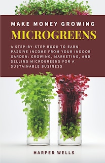 Front cover_Make Money Growing Microgreens