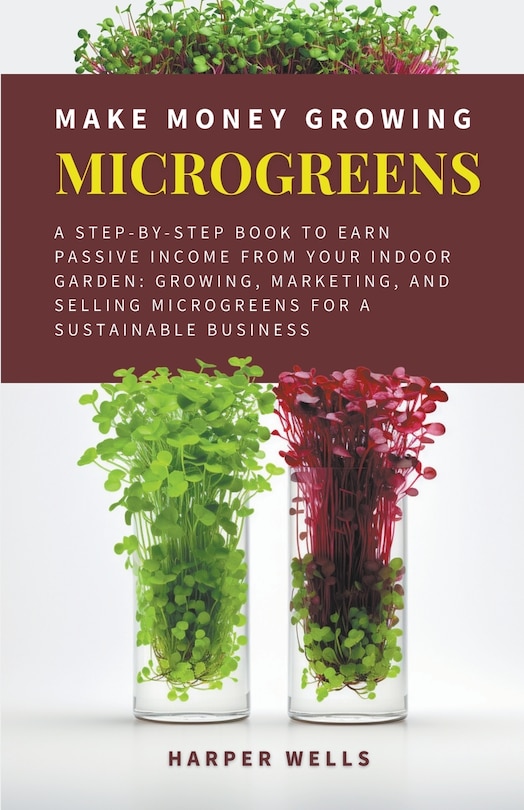 Front cover_Make Money Growing Microgreens