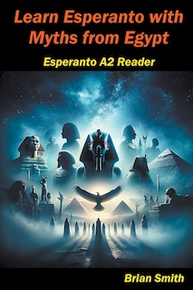 Front cover_Learn Esperanto with Myths from Egypt