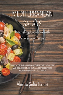 Couverture_Mediterranean Salads - Nourishing Cookbook with Wholesome Recipes
