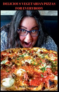 Front cover_Delicious Vegetarian Pizzas For Everybody
