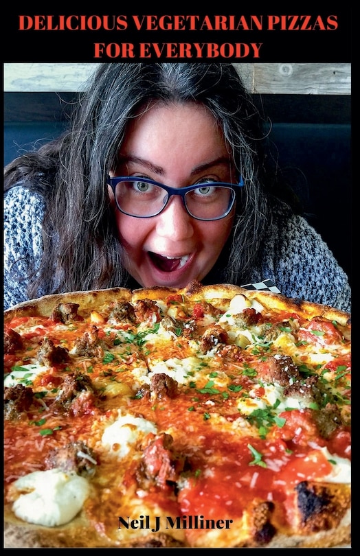 Front cover_Delicious Vegetarian Pizzas For Everybody