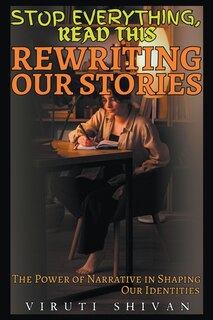Front cover_Rewriting Our Stories - The Power of Narrative in Shaping Our Identities