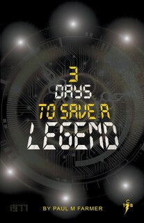 Front cover_3 Days to save a Legend
