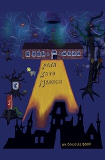Front cover_Path Into Madness