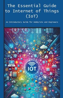 Couverture_The Essential Guide to Internet of Things (IoT)