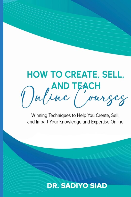 Front cover_How to Create, Sell, and Teach Online Courses