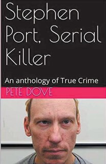 Front cover_Stephen Port, Serial Killer