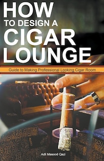 Couverture_How to Design a Cigar Lounge