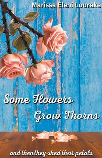 Couverture_Some Flowers Grow Thorns