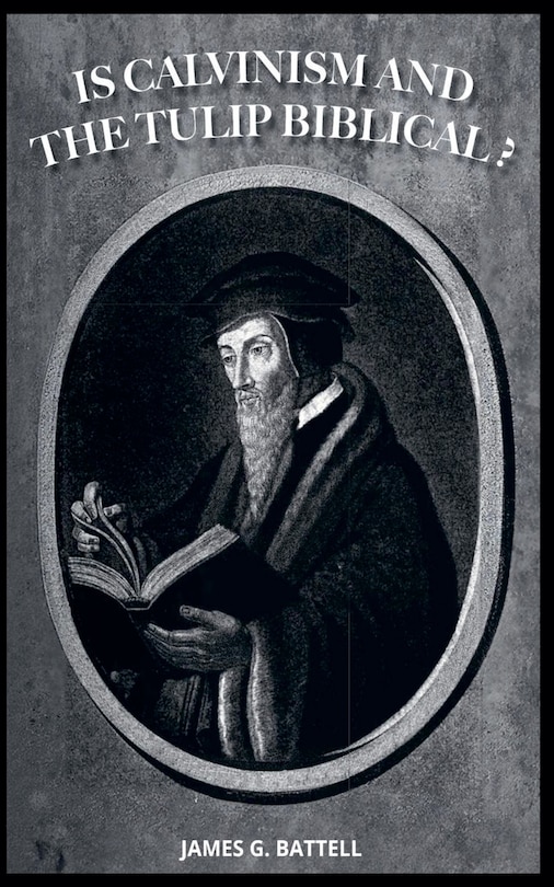 Couverture_Is Calvinism and the Doctrines of Grace Biblical?