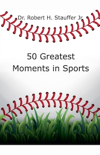 Couverture_50 Greatest Moments in Sports