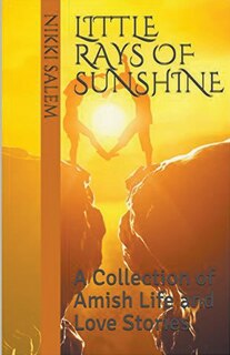 Front cover_Little Rays of Sunshine A Collection of Amish Life and Love Stories