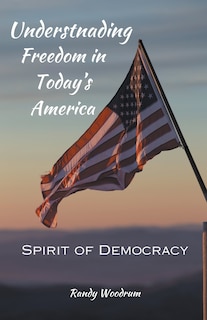 Front cover_Understanding Freedom in Today's America
