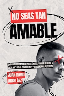 Front cover_No Seas Tan Amable
