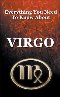 Front cover_Everything You Need To Know About Virgo