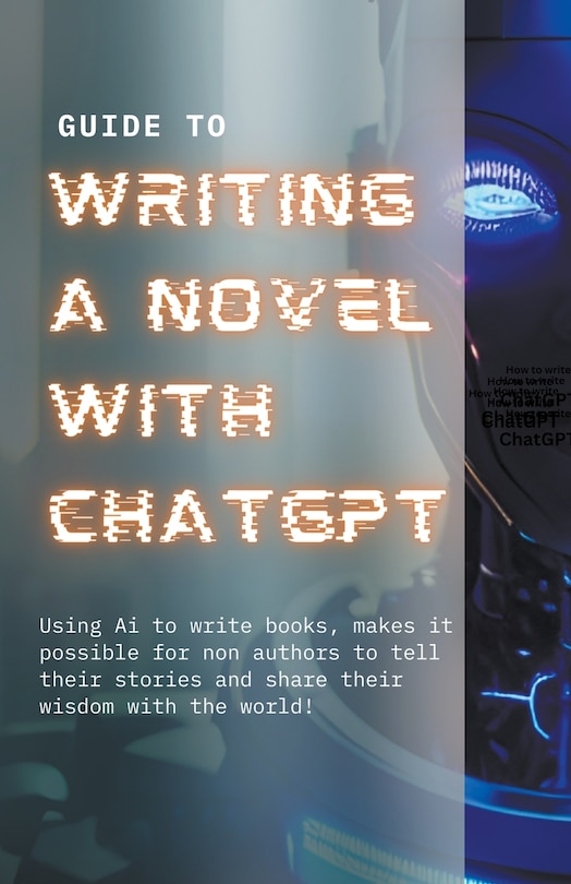 Couverture_Guide to Writing a Novel With ChatGPT