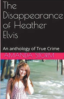 Front cover_The Disappearance of Heather Elvis