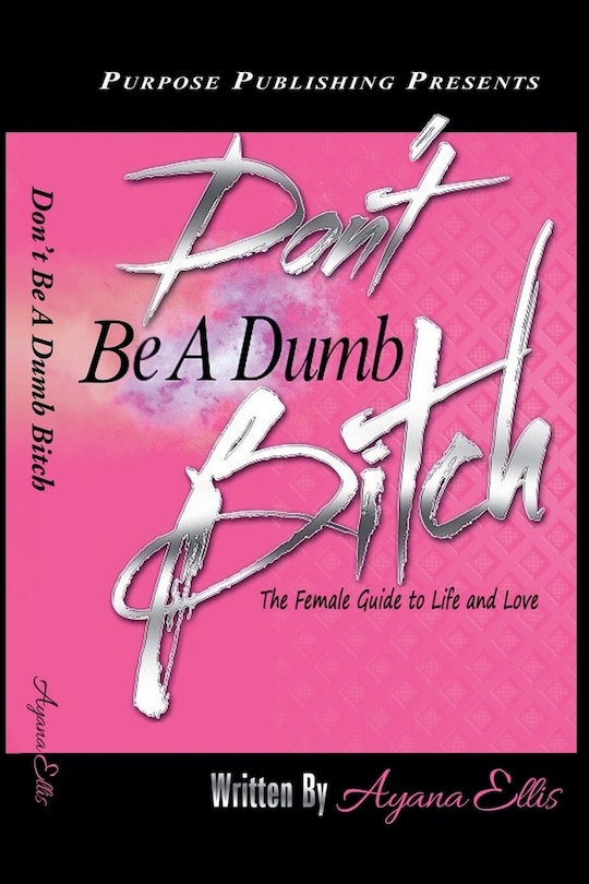 Front cover_Don't Be A Dumb Bitch