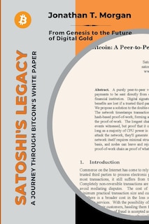 Satoshi's Legacy: A Journey Through Bitcoin's White Paper: From Genesis to the Future of Digital Gold