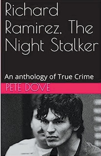 Front cover_Richard Ramirez, The Night Stalker