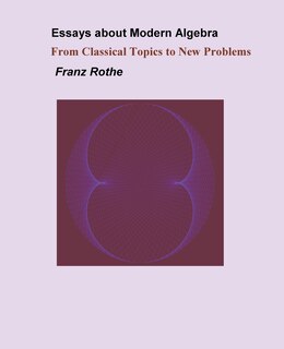 Front cover_Essays about Modern Algebra