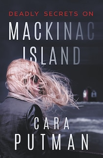 Front cover_Deadly Secrets on Mackinac Island
