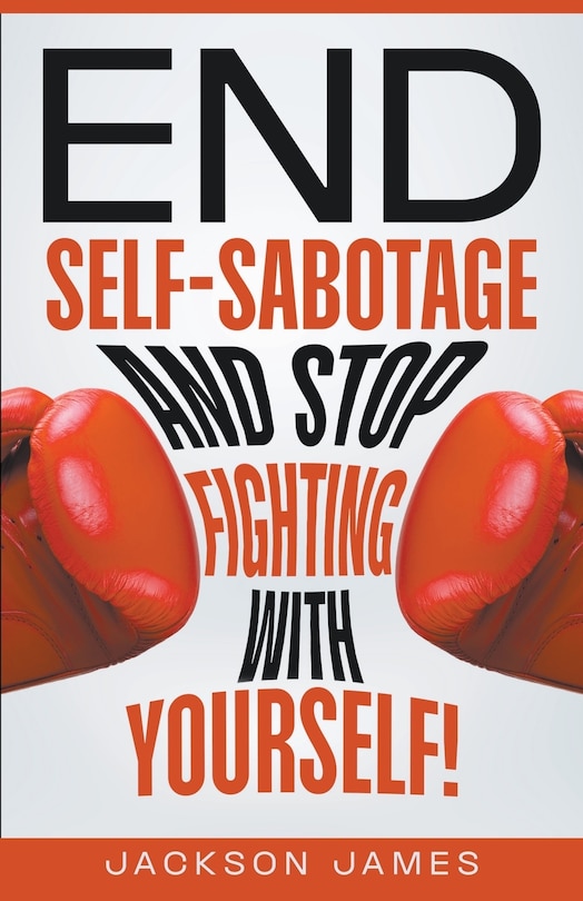 Couverture_End Self-Sabotage and Stop Fighting with Yourself