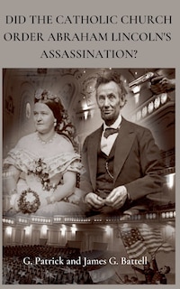 Couverture_Did The Catholic Church Order Abraham Lincoln's Assassination?