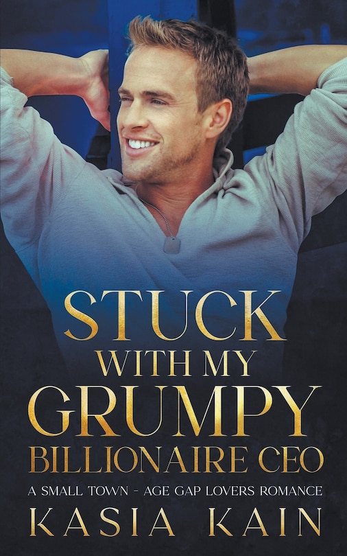 Front cover_Stuck with My Grumpy Billionaire CEO