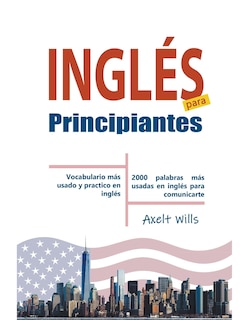 Couverture_Inglés para Principiantes Vocabulario Más Usado y Practico en Inglés - 2000 Palabras más Usadas en Inglés para Comunicarte