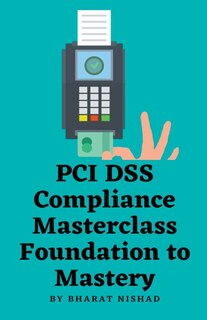 Front cover_PCI DSS Compliance Masterclass - Foundation to Mastery
