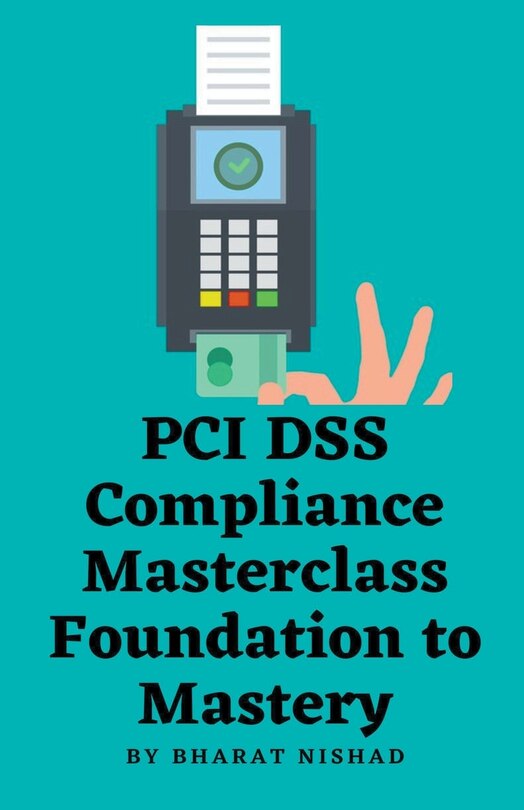 Front cover_PCI DSS Compliance Masterclass - Foundation to Mastery
