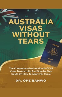 Front cover_Australia Visas Without Tears