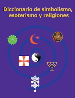 Front cover_Diccionario de simbolismo, esoterismo y religiones