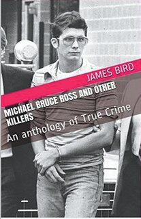Front cover_Michael Bruce Ross And Other Killers