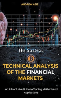 Front cover_The Strategic Technical Analysis of the Financial Markets