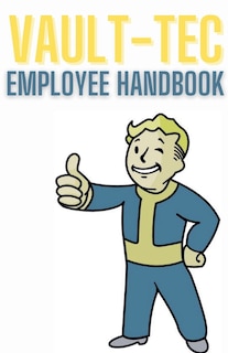 Front cover_Fallout Valt-tec Employee Handbook