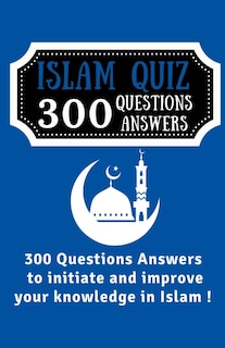 Islam Quiz 300 Questions Answers