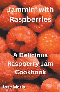 Front cover_Jammin' with Raspberries
